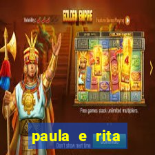 paula e rita compraram muitas cartelas no bingo e gastaram